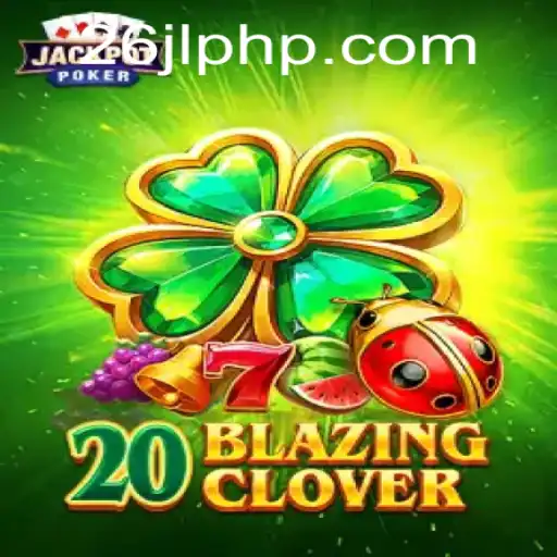 Exploring 20BlazingClover: The New Era of Interactive Gaming with 26JL.COM